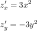 \displaystyle z'_x = 3x^2\\\\z'_y=-3y^2