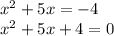 x^2+5x=-4\\x^2+5x+4=0