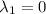 \lambda_{1}=0