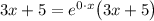 3x+5=e^{0\cdot x}\big(3x+5\big)