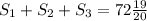 S_1 + S_2 + S_3 = 72 \frac{19}{20}