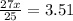 \frac{27x}{25} =3.51