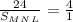 \frac{24}{S_M_N_L} =\frac{4}{1}