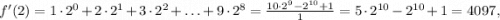 f'(2)=1\cdot 2^0+2\cdot 2^1+3\cdot 2^2+\ldots +9\cdot 2^8=\frac{10\cdot 2^9-2^{10}+1}{1}=5\cdot 2^{10}-2^{10}+1=4097,