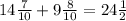 14 \frac{7}{10} + 9 \frac{8}{10} = 24 \frac{1}{2}