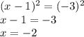 (x-1)^2=(-3)^2\\x-1=-3\\x=-2