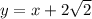 y=x+2\sqrt{2}