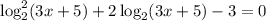 \log_2^2(3x+5)+2\log_2(3x+5)-3=0