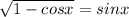 \sqrt{1-cosx}=sinx