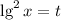 \lg^2{x}=t