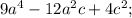 9a^{4}-12a^{2}c+4c^{2};