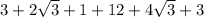 3+2\sqrt{3}+1+12+4\sqrt{3}+3