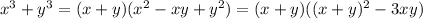 x^3+y^3=(x+y)(x^2-xy+y^2)=(x+y)((x+y)^2-3xy)