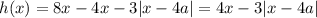 h(x)=8x-4x-3|x-4a|=4x-3|x-4a|