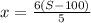 x=\frac{6(S-100)}{5}