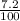 \frac{7.2}{100}