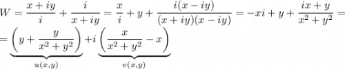 W=\dfrac{x+iy}{i}+\dfrac{i}{x+iy}=\dfrac{x}{i}+y+\dfrac{i(x-iy)}{(x+iy)(x-iy)}=-xi+y+\dfrac{ix+y}{x^2+y^2}=\\ =\underbrace{\left(y+\dfrac{y}{x^2+y^2}\right)}_{u(x,y)}+i\underbrace{\left(\dfrac{x}{x^2+y^2}-x\right)}_{v(x,y)}