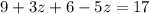 9 + 3z + 6 - 5z = 17