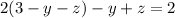 2(3 - y - z) - y + z = 2