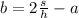 b = 2 \frac{s}{h} - a