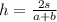 h = \frac{2s}{a + b}