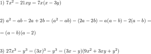 1) \ 7x^{2}-21xy=7x(x-3y)\\\\\\2) \ a^{2}-ab-2a+2b=(a^{2}-ab)-(2a-2b)= a(a-b)-2(a-b)=\\\\=(a-b)(a-2)\\\\\\3) \ 27x^{3}-y^{3}=(3x)^{3}-y^{3}=(3x-y)(9x^{2}+3xy+y^{2})