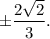 \pm \dfrac{2\sqrt{2} }{3} .