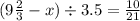 (9 \frac{2}{3} - x) \div 3.5 = \frac{10}{21}