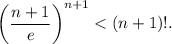 \left(\dfrac{n+1}{e}\right)^{n+1}