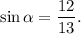 \sin\alpha =\dfrac{12}{13} .