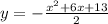 y = - \frac{ {x}^{2} + 6x + 13}{2}