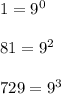 1=9^0\\\\81=9^2\\\\729=9^3