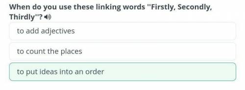 Английский язык онлайн мектеп The amazing trip When do you use these linking words ''Firstly, Second
