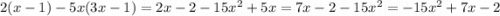 2(x-1)-5x(3x-1)=2x-2-15x^2+5x=7x-2-15x^2=-15x^2+7x-2