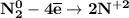 \bf N_2^{0} - 4\overline{e} \to 2N^{+2}