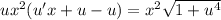 ux^2(u'x+u-u)=x^2\sqrt{1+u^4}