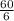 \frac{60}{6}