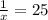 \frac{1}{x} = 25