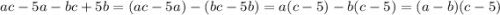 ac-5a-bc+5b=(ac-5a)-(bc-5b)=a(c-5)-b(c-5)=(a-b)(c-5)