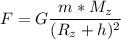 F = G\dfrac{m*M_{z}}{(R_{z} + h)^{2}}