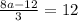 \frac{8a - 12}{3} = 12