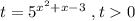 t = 5^{x^2 + x - 3}\ ,t0