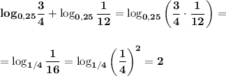 \bf\\log_{0,25}\dfrac{3}{4} +\log_{0,25}\dfrac{1}{12} =\log_{0,25}\bigg(\dfrac{3}{4} \cdot\dfrac{1}{12} \bigg)=\\\\\\=\log_{1/4}\dfrac{1}{16} =\log_{1/4}\bigg(\dfrac{1}{4} \bigg)^2=2