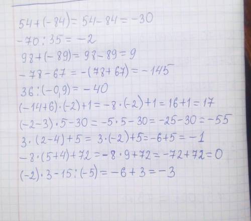 36:(-0,9)=2.(-14+6)×(-2)+1=(-2-3)×5-30=3×(2-4)+5=-8×(5+4)+72=(-2)×3-15:(-5)=