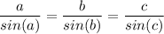 \dfrac{a}{sin(a)}=\dfrac{b}{sin(b)}=\dfrac{c}{sin(c)}