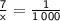 \sf \frac{7}{x} = \frac{1}{1\:000}