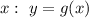 x:\ y=g(x)