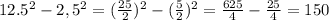 12.5^2-2,5^2=(\frac{25}{2})^2-(\frac{5}{2})^2=\frac{625}{4}-\frac{25}{4}=150