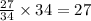 \frac{27}{34} \times 34 = 27