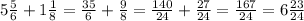 5 \frac{5}{6} + 1 \frac{1}{8} = \frac{35}{6} + \frac{9}{8} = \frac{140}{24} + \frac{27}{24} = \frac{167}{24} = 6 \frac{23}{24}